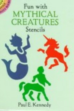 Cover of Fun with Mythical Creatures Stencils