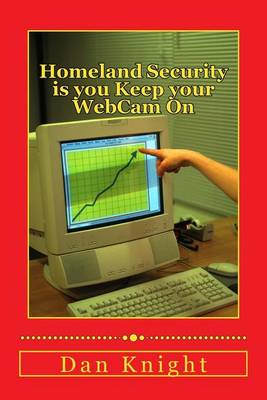 Book cover for Homeland Security Is You Keep Your Webcam on