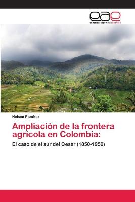 Book cover for Ampliacion de la frontera agricola en Colombia