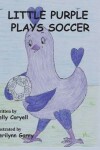 Book cover for Little Purple Plays Soccer