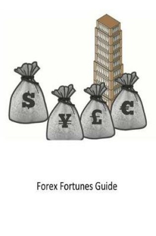 Cover of Forex Fortunes Guide