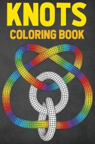 Cover of Knots Coloring Book