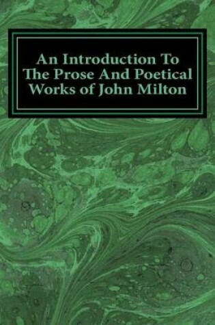 Cover of An Introduction To The Prose And Poetical Works of John Milton