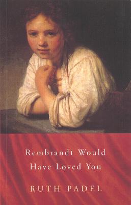 Book cover for Rembrandt Would Have Loved You