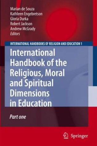 Cover of International Handbook of the Religious, Moral and Spiritual Dimensions in Education