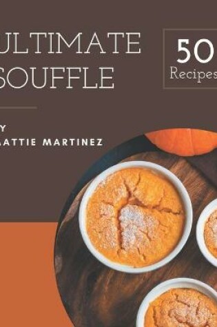 Cover of 50 Ultimate Souffle Recipes