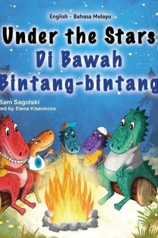 Cover of Under the Stars (English Malay Bilingual Kids Book)