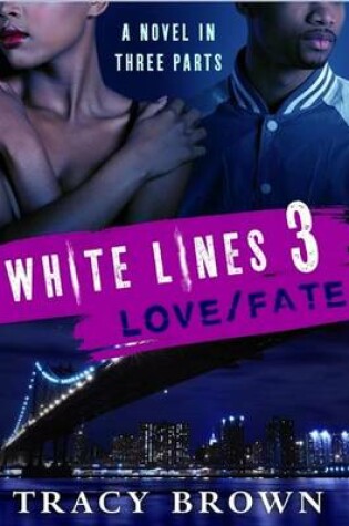 Cover of White Lines 3: Love/Fate