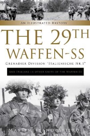 Cover of 29th Waffen-SS Grenadier Division "Italienische Nr.1": And Italians in Other Units of the Waffen-SS : An Illustrated History