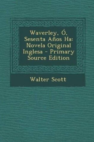 Cover of Waverley, O, Sesenta Anos Ha