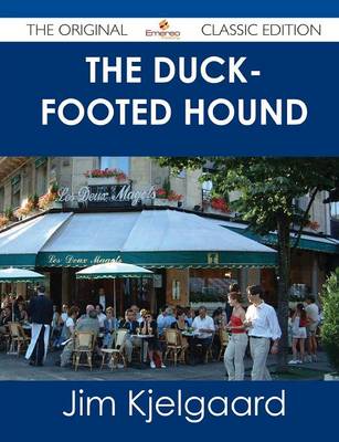 Book cover for The Duck-Footed Hound - The Original Classic Edition