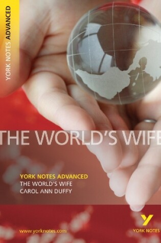 Cover of The World's Wife: York Notes Advanced everything you need to catch up, study and prepare for and 2023 and 2024 exams and assessments