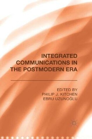 Cover of Integrated Communications in the Postmodern Era