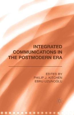 Book cover for Integrated Communications in the Postmodern Era