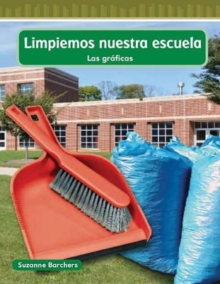 Book cover for Limpiemos nuestra escuela (Cleaning Our School) (Spanish Version)