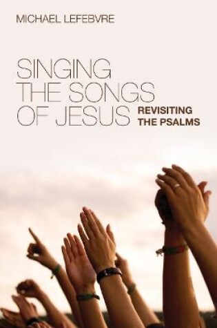 Cover of Singing the Songs of Jesus