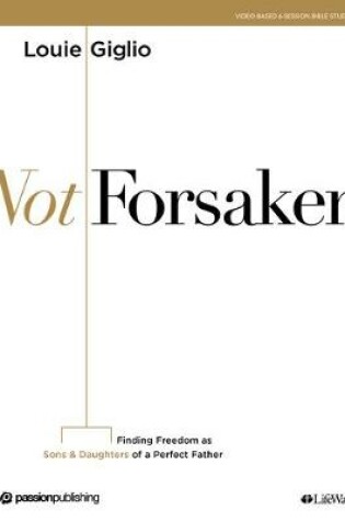 Cover of Not Forsaken Bible Study Book