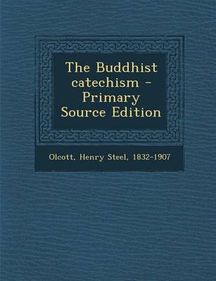 Book cover for The Buddhist Catechism - Primary Source Edition