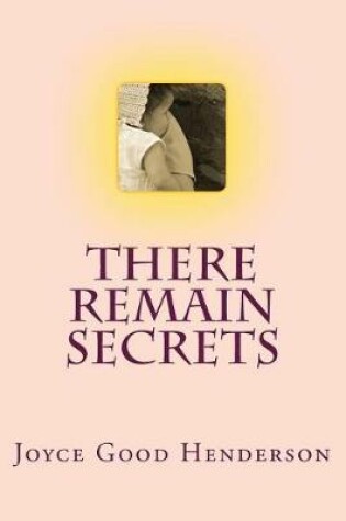 Cover of There Remain Secrets