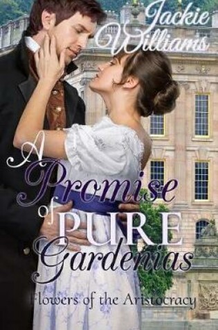 Cover of A Promise of Pure Gardenias