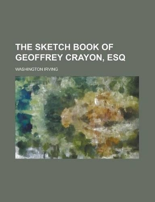 Book cover for The Sketch Book of Geoffrey Crayon, Esq