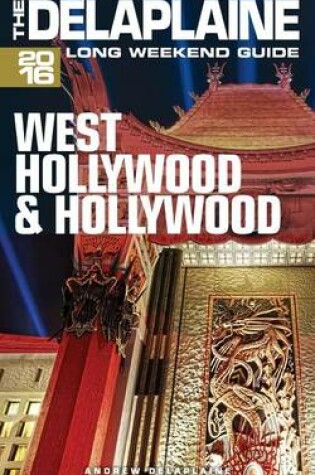 Cover of West Hollywood & Hollywood - The Delaplaine 2016 Long Weekend Guide