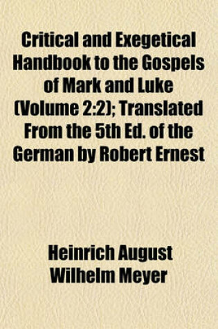 Cover of Critical and Exegetical Handbook to the Gospels of Mark and Luke (Volume 2