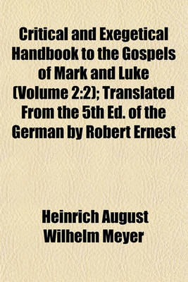 Book cover for Critical and Exegetical Handbook to the Gospels of Mark and Luke (Volume 2