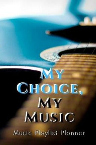 Cover of My Choice, My Music