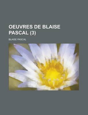 Book cover for Oeuvres de Blaise Pascal (3)