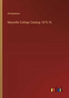 Book cover for Maryville College Catalog 1875-76