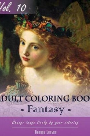 Cover of Fantasy Fairy Tales Coloring Book for Stress Relief & Mind Relaxation, Stay Focus Treatment