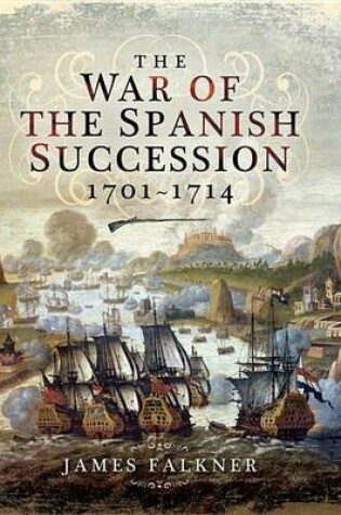 Cover of The War of the Spanish Succession, 1701-1714