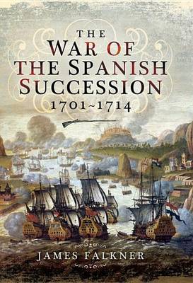 Book cover for The War of the Spanish Succession, 1701-1714