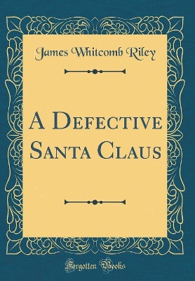 Book cover for A Defective Santa Claus (Classic Reprint)