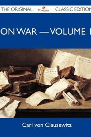 Cover of On War ? Volume 1 - The Original Classic Edition