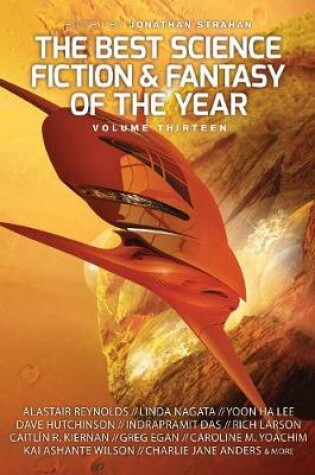 Cover of The Best Science Fiction and Fantasy of the Year, Volume Thirteen