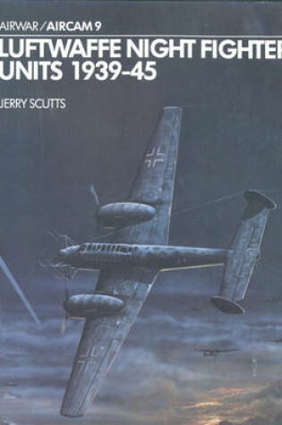 Cover of Luftwaffe Night Fighter Units, 1939-45