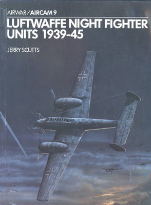 Book cover for Luftwaffe Night Fighter Units, 1939-45