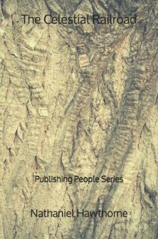 Cover of The Celestial Railroad - Publishing People Series