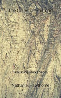 Book cover for The Celestial Railroad - Publishing People Series
