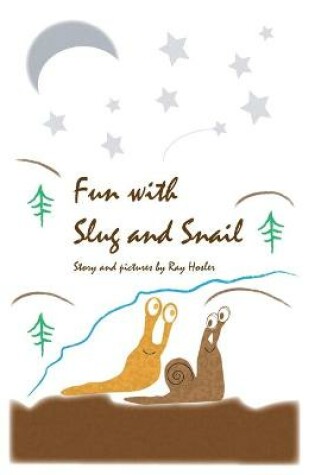 Cover of Fun with Slug and Snail in Black and White