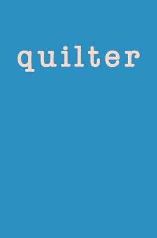 Cover of Quilter