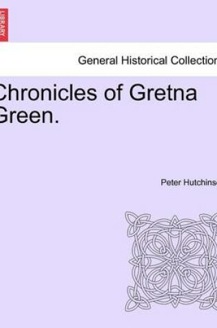 Cover of Chronicles of Gretna Green.