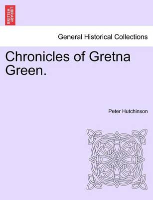 Book cover for Chronicles of Gretna Green.