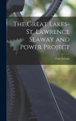 Book cover for The Great Lakes-St. Lawrence Seaway and Power Project