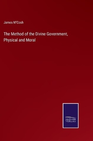 Cover of The Method of the Divine Government, Physical and Moral