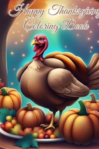 Cover of Happy Thanksgiving Coloring Book for Toddlers