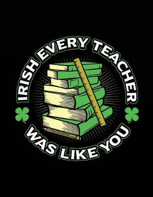 Cover of Irish Every Teacher Was Like You