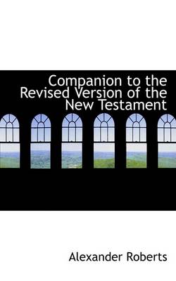 Book cover for Companion to the Revised Version of the New Testament